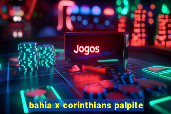 bahia x corinthians palpite